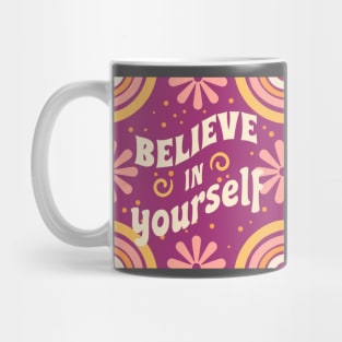 Believe in yourself vintage retro Mug